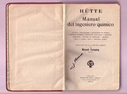 Manual del Ingeniero Químico de Hütte en español (1932). Ejemplar firmado por D. Aurelio Cazenave Ferrer